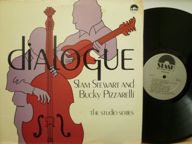 SLAM STEWART AND BUCKY PIZZARELLI　スラム・スチュワート＆バッキ―・ピザレリ / Dialogue