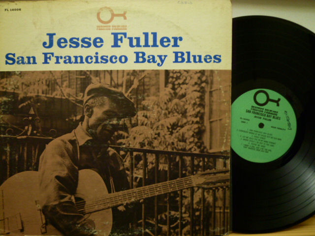 JESSE FULLER　ジェシ・フラー / San Francisco Bay Blues