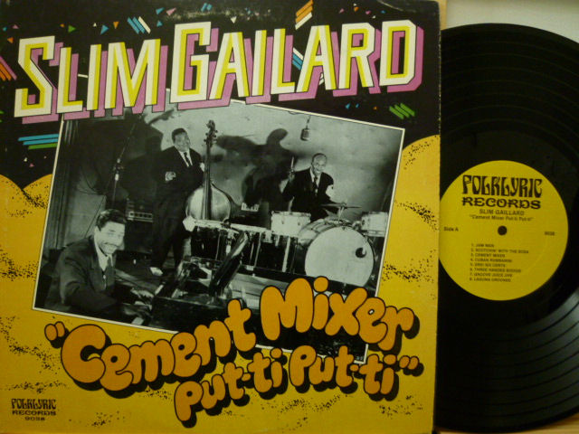 SLIM GAILLARD　スリム・ゲイラード / Cement Mixer