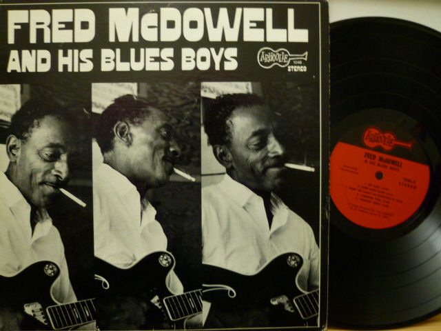 FRED McDOWELL AND HIS BLUES BOYS　フレッド・マクダウェル / Fred McDowll and His Blues Boys