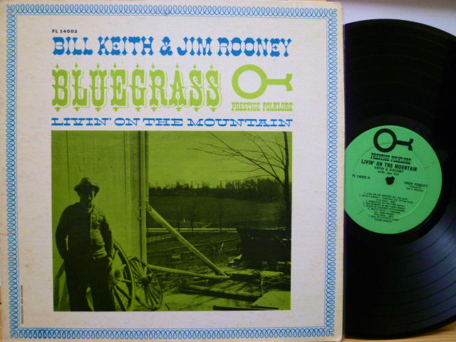 BILL KEITH & JIM ROONEY　ビル・キース＆ジム・ルーニー / Livin' On The Mountain