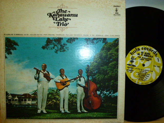 THE KAHAUANU LAKE TRIO　カハウアヌ・レイク・トリオ / He Aloha No 'O Honolulu