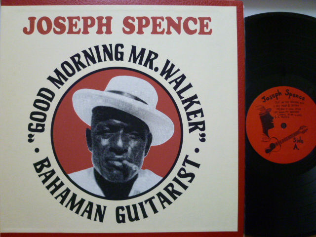 JOSEPH SPENCE　ジョセフ・スペンス / Good Morning Mr. Walker