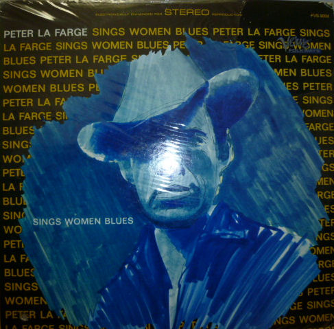 PETER LA FARGE　ピーター・ラファージ / Sings Women Blues
