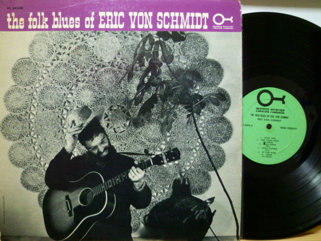 ERIC VON SCHMIDT　エリック・フォン・シュミット / The Folk Blues of Eric Von Schmidt