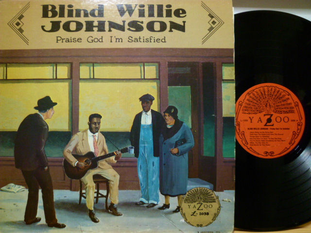 BLIND WILLIE JOHNSON　ブラインド・ウィリー・ジョンソン / Praise God I'm Satisfied