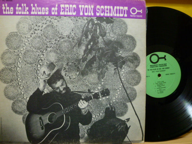 ERIC VON SCHMIDT　エリック・フォン・シュミット / The Folk Blues of Eric Von Schmidt