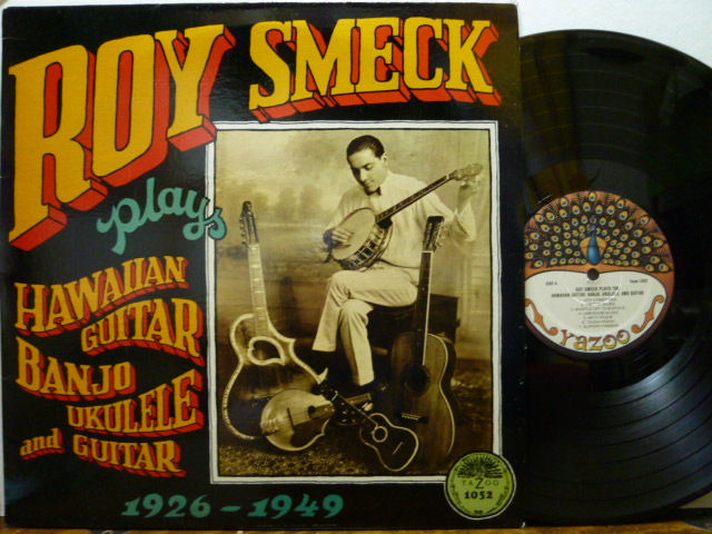 ROY SMECK ロイ・スメック / Plays Hawaiian Guitar, Banjo, Ukulele, and Guitar 1926-1949