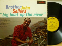BROTHER JOHN SELLERS　ブラザー・ジョン・セラーズ / Big Boat Up The River