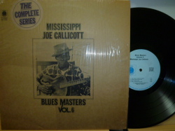 MISSISSIPPI JOE CALLICOTT　ミシシッピー・ジョー・キャリコット / Blues Masters Vol.6