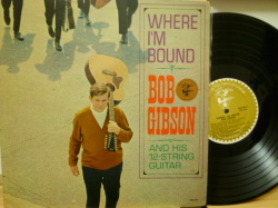 BOB GIBSON　ボブ・ギブソン / Where I'm Bound