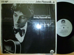 JOHN PIZZARELLI,Jr.　ジョン・ピザレリ / I'm Hip