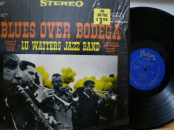 LU WATTERS JAZZ BAND　ルー・ワターズ / Blues Over Bodega