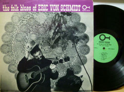 ERIC VON SCHMIDT　エリック・フォン・シュミット / The Folk Blues of Eric Von Schmidt