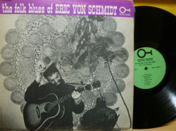 ERIC VON SCHMIDT　エリック・フォン・シュミット / The Folk Blues of Eric Von Schmidt