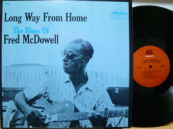 FRED McDOWELL　フレッド・マクダウェル / Long Way Home