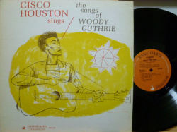 CISCO HOUSTON　シスコ・ヒューストン / The Songs Of Woody Guthrie