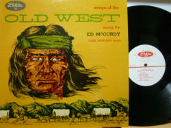ED McCURDY　エド・マッカ―ディ / Songs Of The Old Wast