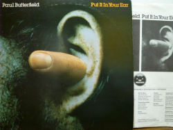 PAUL BUTTERFIELD ポール・バターフィールド / Put It In Your Ear