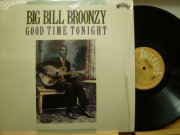 BIG BILL BROONZY　ビッグ・ビル・ブルーンジー / Good Time Tonight