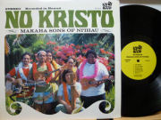 MAKAHA SONS OF NI'IHAU　マカハ・サンズ・オブ・ニイハウ / No Kristo