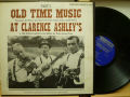 TOM CLARENCE ASHLEY　クラレンス・アシュレイ / Old Time Music At Clarence Ashley's Volume 2