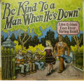 EDEN & JOHN'S EAST RIVER STRING BAND / Be Kind To A Man When He's Down
