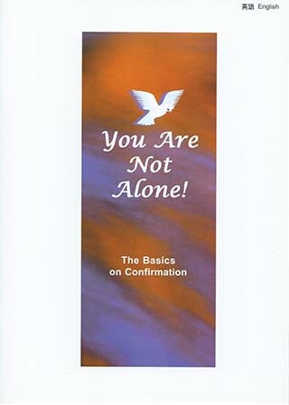 冊子ソフトカバー　カトリック東京国際センター　堅信準備テキスト　大人・保護者用　You Are Not Alone  ISBN 978-4-88626-469-5