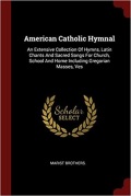 アメリカサイズ　黒ハードカバー　輸入　American Catholic Hymnal: An Extensive Collection Of Hymns, Latin Chants And Sacred Songs For Church, School And Home Including Gregorian Masses, Ves Paperback – August 24, 2017　　　