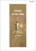冊子ソフトカバー　カトリック東京国際センター　保護者向け初聖体の手引　英語版　Friends at the Table ISBN 978-4-88626-468-8