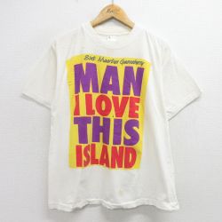 90s 半袖Tシャツ MAN I LOVE THIS SLAND ホワイト L | 古着