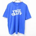 半袖Tシャツ YALL CRAZY ブルー XL | 古着