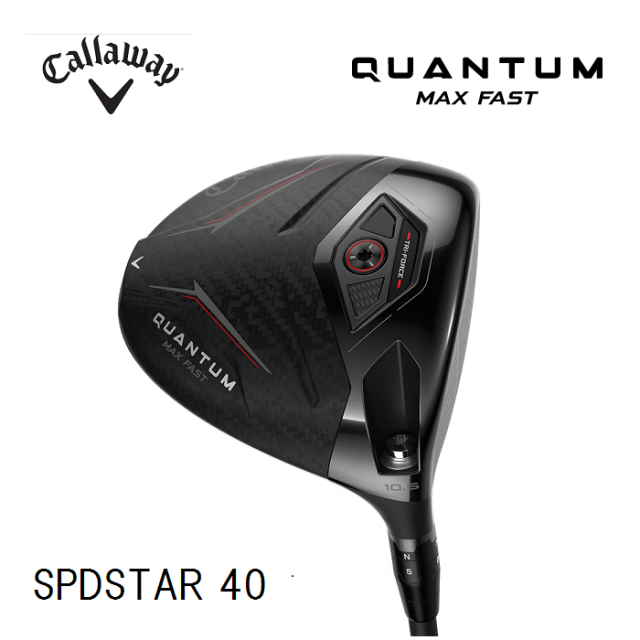 キャロウェイ　QUANTUM MAX FAST ドライバー [SPDSTAR 40 フレックス：S ロフト：9.5]　Callaway 通常スペック