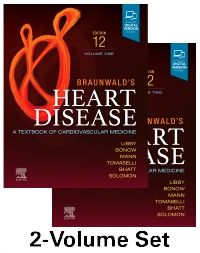 BRAUNWALD'S HEART DISEASE, 12TH ED., IN 2 VOLS. TEXTBOOK OF CARDIOVASCULAR MEDICINE