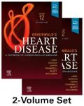 BRAUNWALD'S HEART DISEASE, 12TH ED., IN 2 VOLS. TEXTBOOK OF CARDIOVASCULAR MEDICINE
