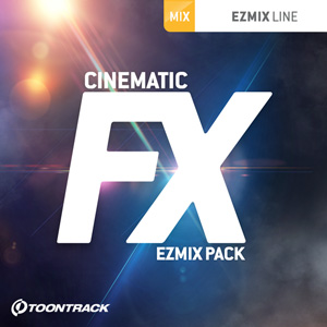 TOONTRACK/EZMIX2 PACK - CINEMATIC FX【オンライン納品】【在庫あり】