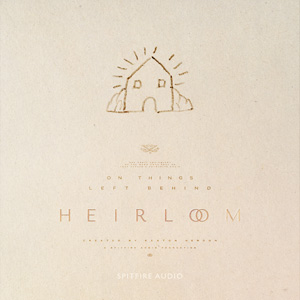 SPITFIRE AUDIO/HEIRLOOM【～05/04 期間限定特価キャンペーン】【オンライン納品】【在庫あり】