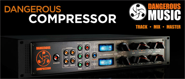 DANGEROUS MUSIC/Dangerous Compressor