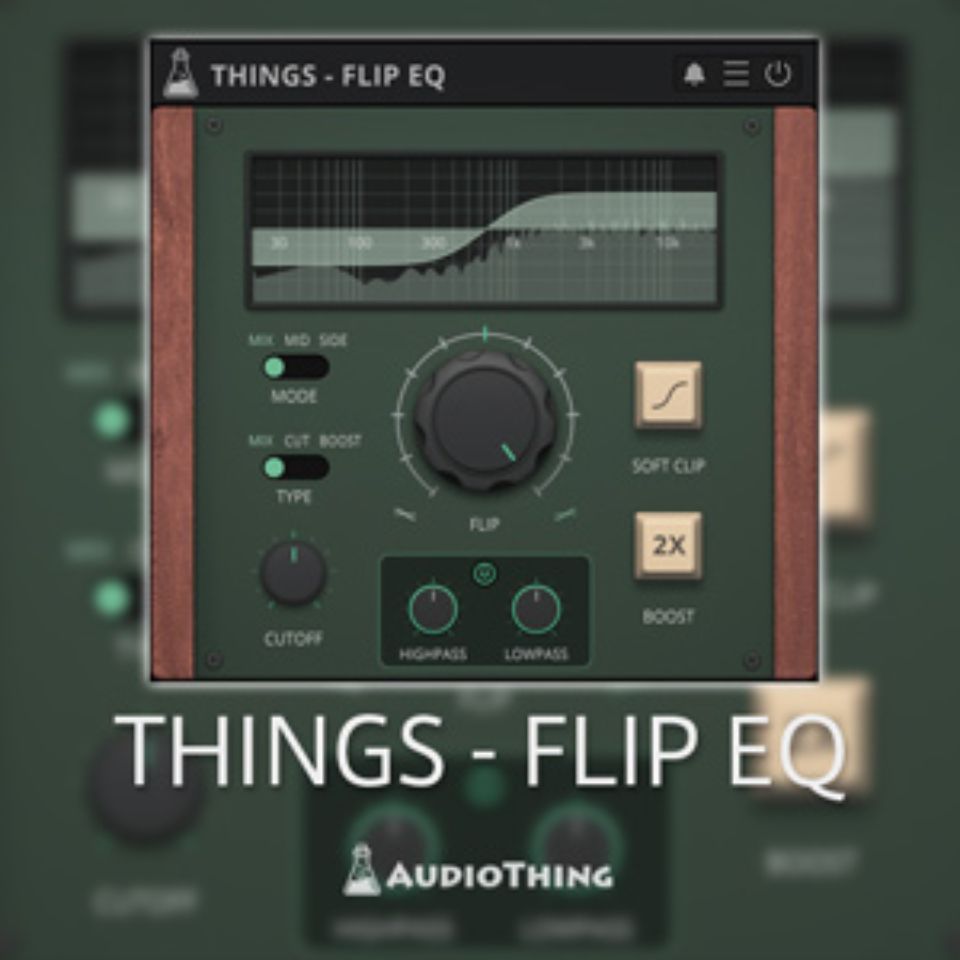 Audio Thing/THINGS - FLIP EQ【～05/01 期間限定特価キャンペーン】【オンライン納品】【在庫あり】