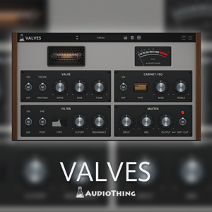 Audio Thing/VALVES【～05/01 期間限定特価キャンペーン】【オンライン納品】【在庫あり】