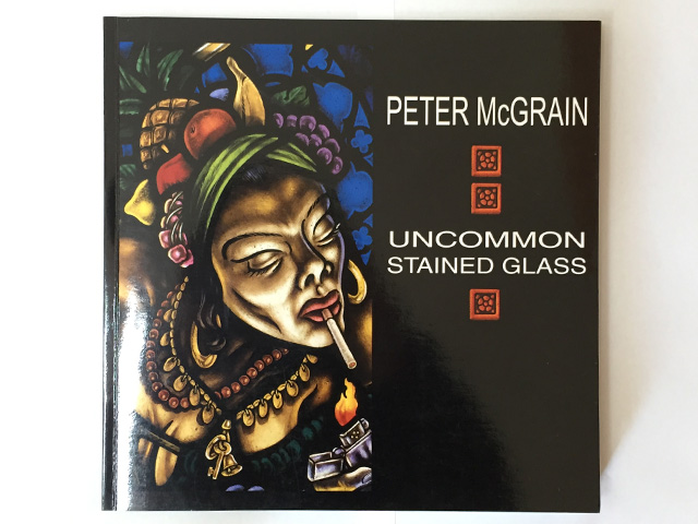 PETER　MｃGRAIN　UNCOMMON　STAINED GLASS