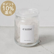 【10%ポイント還元】eume（イウミー） クォーツバスソルト クリスタル 420g