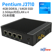 IN-1｜Pentium J3710｜4GB｜64GB SSD｜OSなし｜2.5Gbps LAN×4・Wi-Fi・低消費電力 v1 Skynew