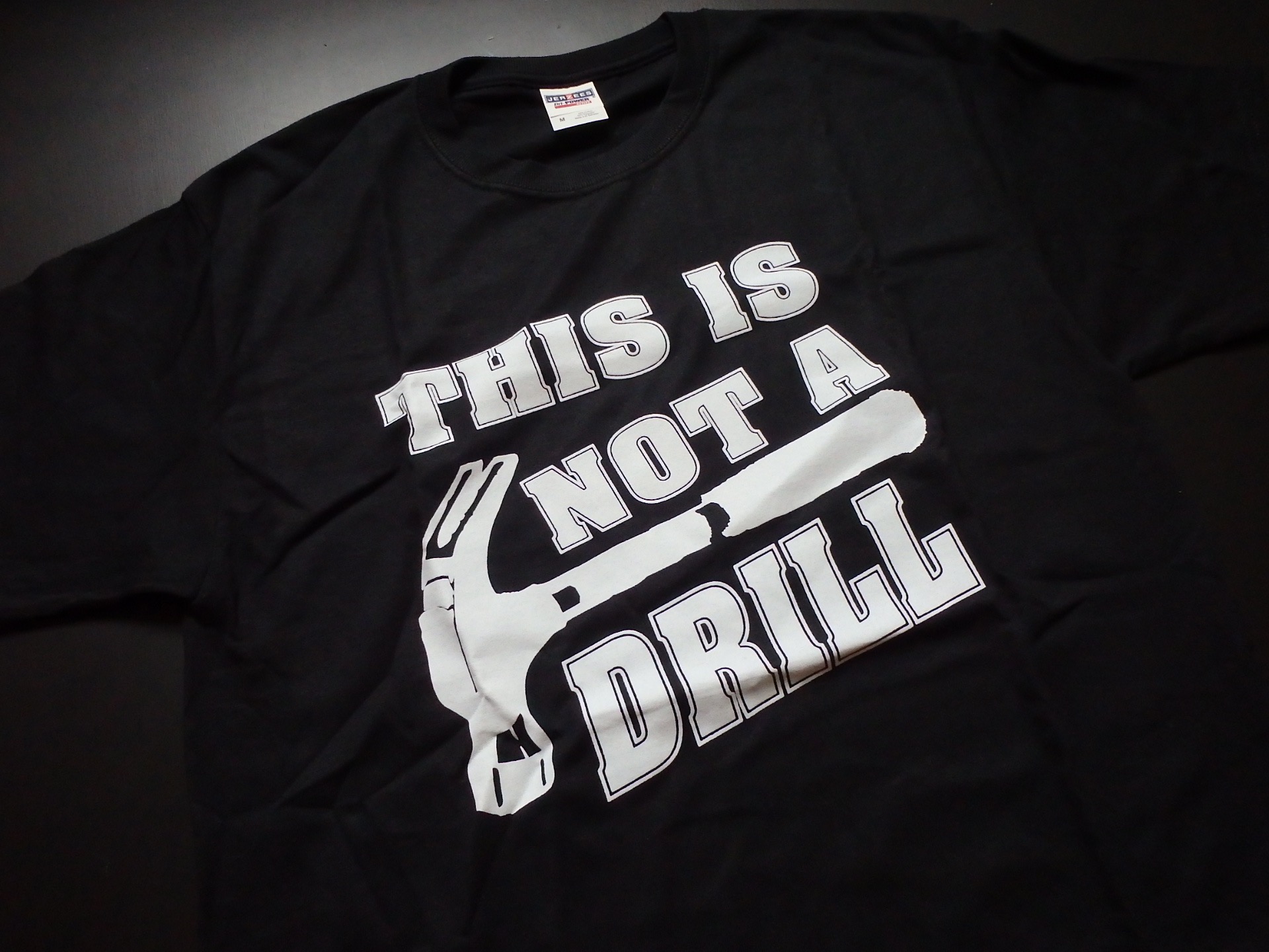 This Is Not A Drill Funny T-Shirt