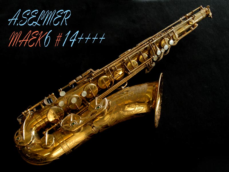 A.SELMER MARK6 14万番台　オリジナルLQ　テナーサックス