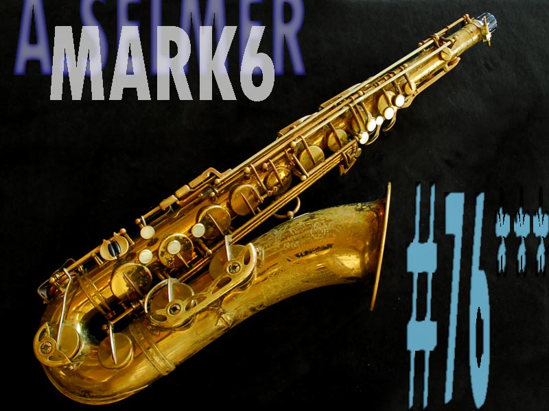 A.SELMER　MARK６テナー　76千番台　オリジナルLQ