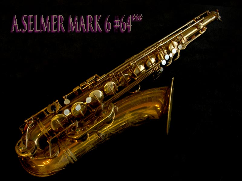 A.SELMER MARK6テナー　 64千万番台　オリジナルLQ９０％