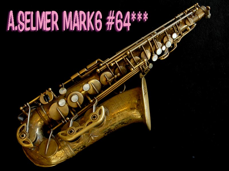 A.SELMER MARK6 from Vincent Herring #60千番台 アルトサックス