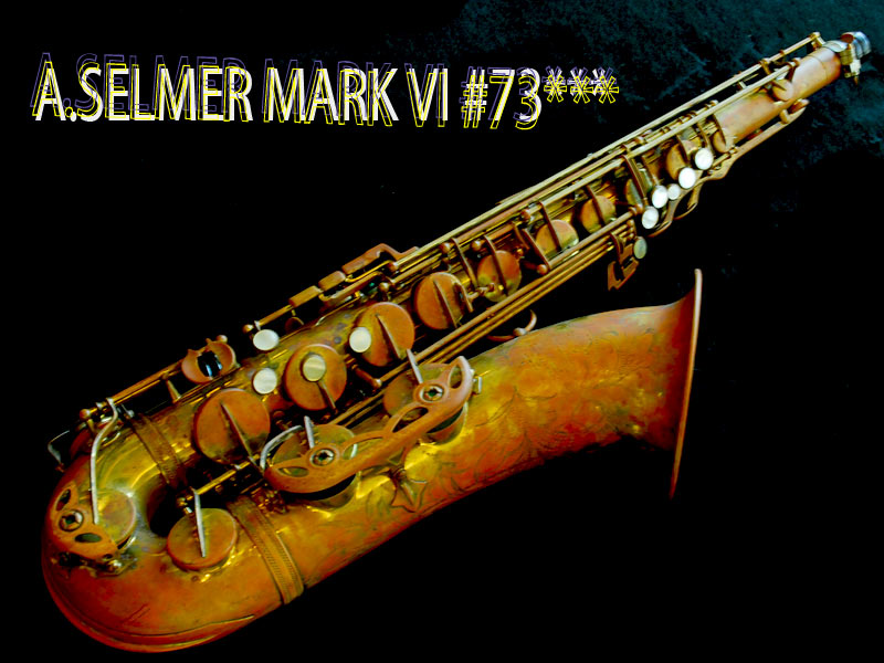A.SELMER MARK VI テナーサックス　73千番　ノーラッカー