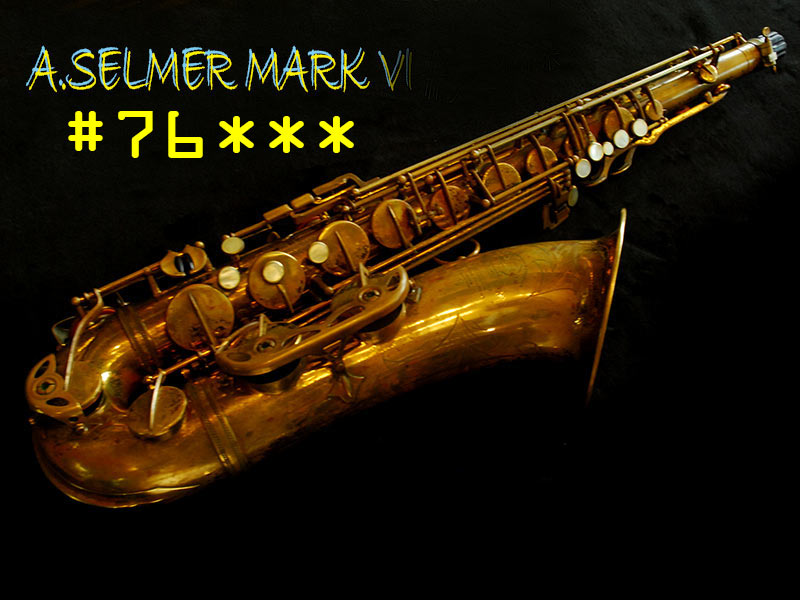 A.SELMER MARK VI 76千番台テナーサックスオリジナルラッカー